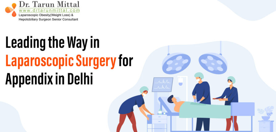 Laparoscopic Surgery for Appendix in Delhi