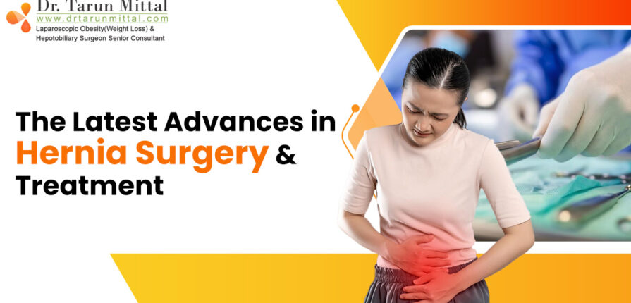 The Latest Advances in Hernia Surgery and Treatment